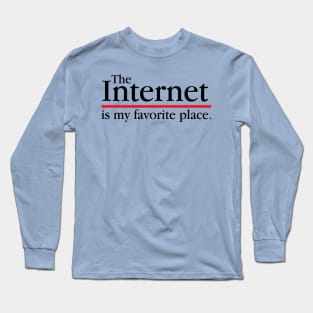 The Internet Is My Favourite Place Long Sleeve T-Shirt